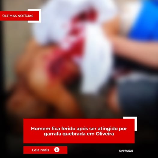 HOMEM FICA FERIDO APÓS SER ATINGIDO POR GARRAFA QUEBRADA EM OLIVEIRA